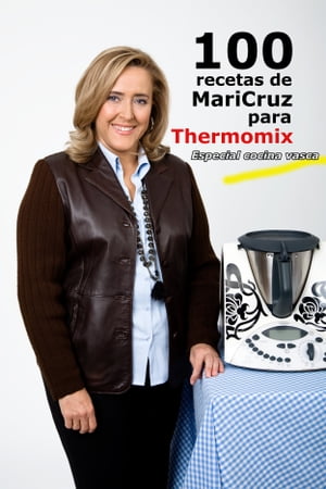 ŷKoboŻҽҥȥ㤨100 recetas de Maricruz para Thermomix Especial Cocina VascaŻҽҡ[ Maricruz Montoya Linares ]פβǤʤ399ߤˤʤޤ