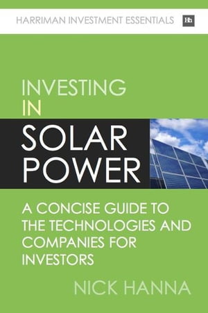 Investing In Solar Power A concise guide to the 