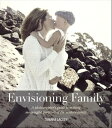 ŷKoboŻҽҥȥ㤨Envisioning Family: A photographer's guide to making meaningful portraits of the modern family A photographer's guide to making meaningful portraits of the modern familyŻҽҡ[ Tamara Lackey ]פβǤʤ3,267ߤˤʤޤ