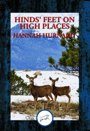 Hinds' feet on High Places Complete and UnabridgedŻҽҡ[ Hannah Hurnard ]