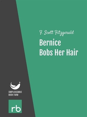 Flappers And Philosophers - Bernice Bobs Her Hair (Audio-eBook)