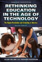 Rethinking Education in the Age of Technology The Digital Revolution and Schooling in America