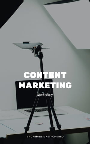 Content Marketing Made Easy