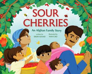 Sour Cherries An Afghan Family Story【電子書籍】[ Dezh Azaad ]