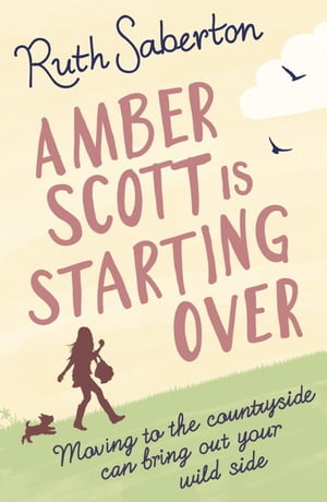 Amber Scott is Starting Over The perfect Cornish rom-com escape【電子書籍】[ Ruth Saberton ]