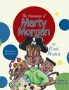 The Adventures of Marty Morgan In Pirate Paradise【電子書籍】 Jody Carroll