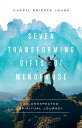 Seven Transforming Gifts of Menopause An Unexpected Spiritual Journey【電子書籍】[ Che...