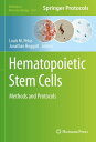 Hematopoietic Stem Cells Methods and Protocols【電子書籍】