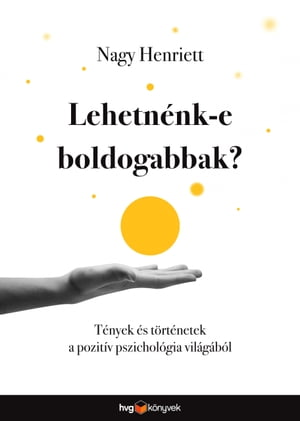 Lehetnénk-e boldogabbak?