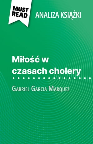 Miłość w czasach cholery książka Gabriel Garcia Marquez (Analiza książki)