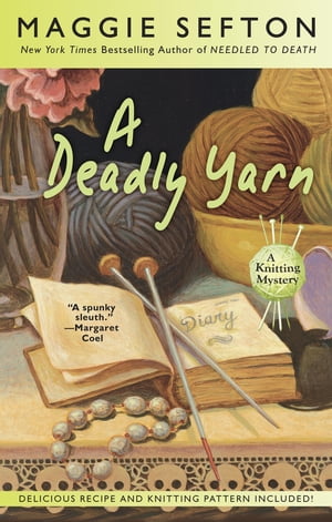 ŷKoboŻҽҥȥ㤨A Deadly YarnŻҽҡ[ Maggie Sefton ]פβǤʤ1,041ߤˤʤޤ