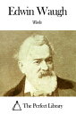 Works of Edwin Waugh【電子書籍】[ Edwin Wa