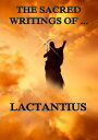 The Sacred Writings of Lactantius