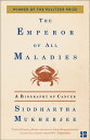 The Emperor of All Maladies