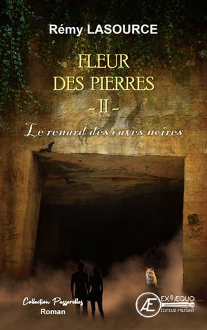 Fleur des pierres - Tome 2 Le renard des caves n