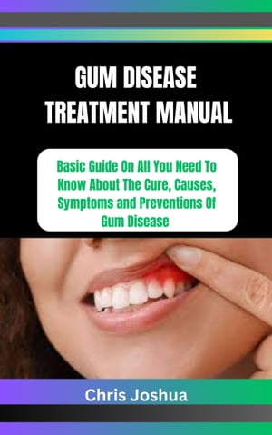 GUM DISEASE TREATMENT MANUAL