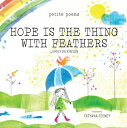 Hope Is the Thing with Feathers (Petite Poems)【電子書籍】[ Emily Dickinson ]