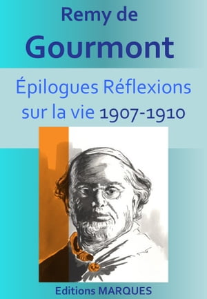 EPILOGUES R?flexions sur la vie 1907-1910Żҽҡ[ Remy de Gourmont ]