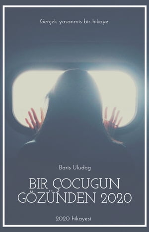 BİR ÇOCUĞUN GÖZÜNDEN 2020