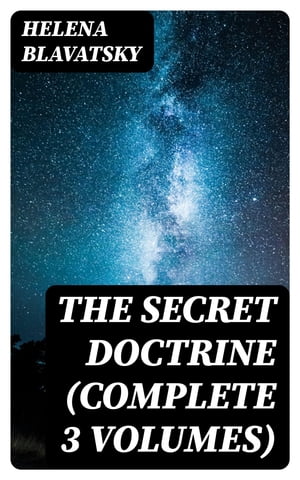 The Secret Doctrine (Complete 3 Volumes)【電