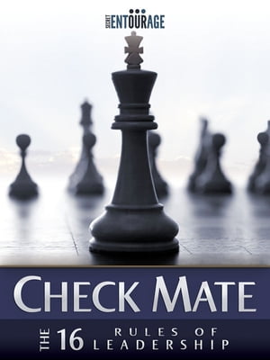 Check Mate: The 16 Rules of Leadership