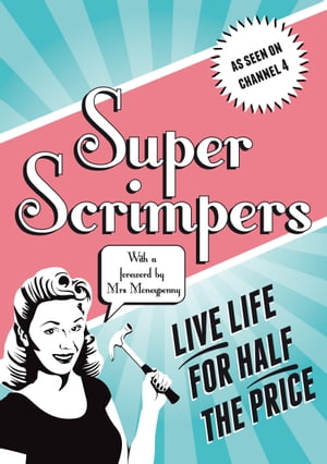 ŷKoboŻҽҥȥ㤨Superscrimpers Live Life for Half the PriceŻҽҡ[ Eithne Farry ]פβǤʤ474ߤˤʤޤ