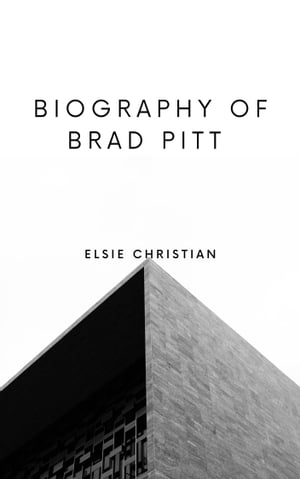ŷKoboŻҽҥȥ㤨Who is Brad Pitt? Biography Of An IconŻҽҡ[ Elsie Christian ]פβǤʤ653ߤˤʤޤ