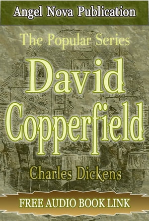 David Copperfield : [Illustrations and Free Audio Book Link]【電子書籍】[ Charles Dickens ]