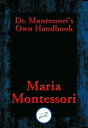Dr. Montessori’s Own Handbook With Linked Tabl