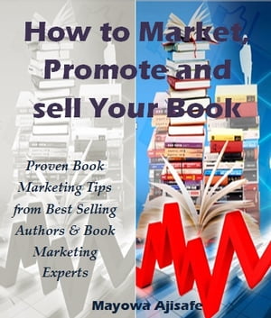 How To Market, Promote And Sell Your Books