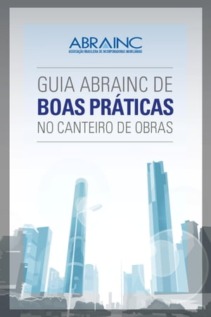 Guia ABRAINC de boas práticas no canteiro de obras