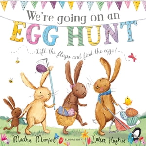 We're Going on an Egg Hunt A Lift-the-Flap AdventureŻҽҡ[ Martha Mumford ]