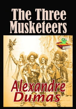 The Three Musketeers: Adventure Novel(With Audiobook Link)【電子書籍】[ Alexandre Dumas ]