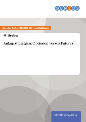 Anlagestrategien: Optionen versus Futures【電