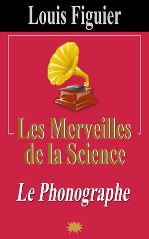 Les Merveilles de la science/Phonographe