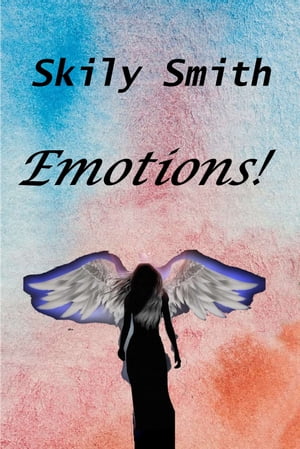 Emotions!【電子書籍】[ Skily Smith ]