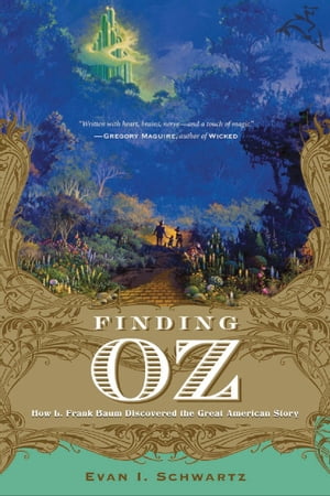 ŷKoboŻҽҥȥ㤨Finding Oz How L. Frank Baum Discovered the Great American StoryŻҽҡ[ Evan I. Schwartz ]פβǤʤ30ߤˤʤޤ