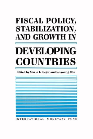 Fiscal Policy, Stabilization, and Growth in Developing Countries