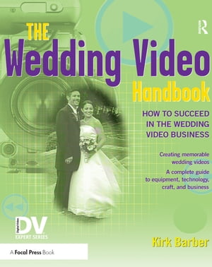 The Wedding Video Handbook