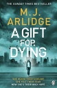 A Gift for Dying The gripping psychological thriller and Sunday Times bestseller...