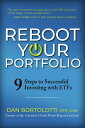 Reboot Your Portfolio 9 Steps to Successful Investing with ETFs【電子書籍】 Dan Bortolotti