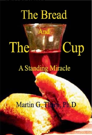 The Bread and the Cup: A Standing Miracle