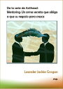 ŷKoboŻҽҥȥ㤨De la serie de Anthead: Mentoring: Un arma secreta que obliga a que su negocio para crezcaŻҽҡ[ Leander Jackie Grogan ]פβǤʤ238ߤˤʤޤ