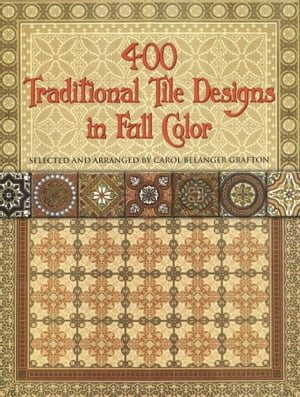 400 Traditional Tile Designs in Full Color