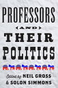 Professors and Their Politics【電子書籍】