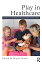 Play in Healthcare Using Play to Promote Child Development and WellbeingŻҽҡ