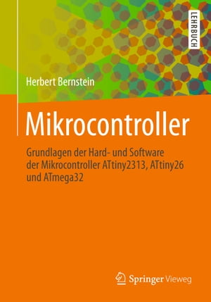 Mikrocontroller Grundlagen der Hard- und Software der Mikrocontroller ATtiny2313, ATtiny26 und ATmega32
