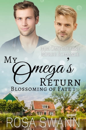 My Omega’s Return MM Omegaverse Mpreg Romance