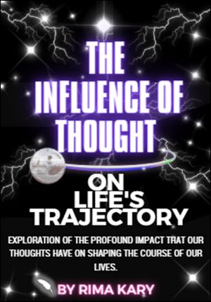 The Influence of Thought on Life's Trajectory