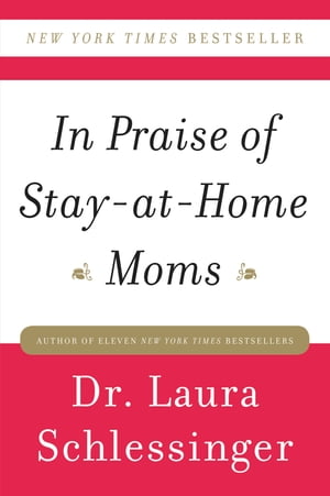 In Praise of Stay-at-Home Moms